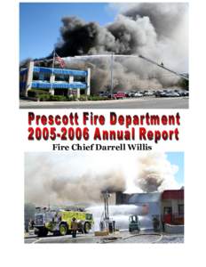 Fire Chief Darrell Willis  Department Budget FY06 $6,195,002 FY05 $5,682,000 FY04 $6,190,977