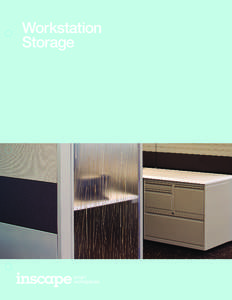 Workstation Storage Your challenges. Our solutions. Inscape has all the answers to
