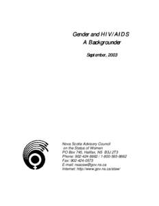 Gender and HIV/AIDS A Backgrounder September, 2003 Nova Scotia Advisory Council on the Status of Women