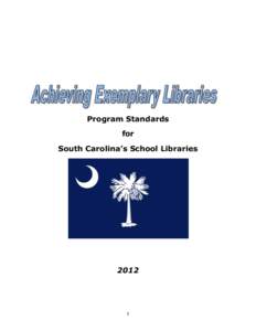 Program Standards for South Carolina’s School Libraries 2012