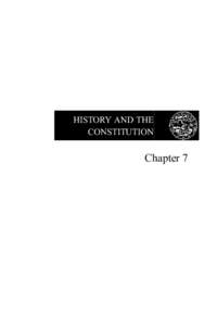 HISTORY AND THE CONSTITUTION Chapter 7  HISTORY AND THE CONSTITUTION