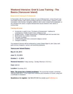 Weekend Intensive: Grief & Loss Training - The Basics (Vancouver Island) Bereavement Training for Professionals In Association with the Vancouver Center for Loss & Bereavement, Living through Loss Counselling Society of 