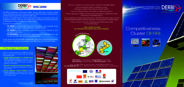 • Are you in charge of an innovative project in the field of renewable energy ? • Are you looking for partners in the fields of science, technology or industry in the context of a specific project ? The DERBI competi