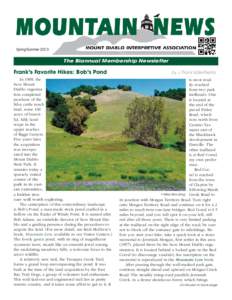 Spring/Summer[removed]The Biannual Membership Newsletter Frank’s Favorite Hikes: Bob’s Pond 	 In 1998, the