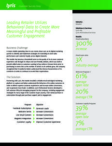 Customer Success Story  Leading Retailer Utilizes Behavioral Data to Create More Meaningful and Profitable Customer Engagement