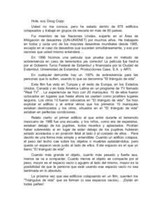 Hola, soy Doug Copp: Usted no me conoce, pero he estado dentro de 875 edificios colapsados y trabajé en grupos de rescate en más de 60 países. Fui miembro de las Naciones Unidas, experto en el Área de Mitigación de 