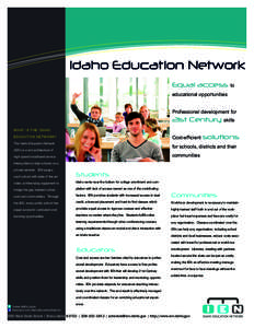 Information Technology Solutions  Idaho Education Network Equal access to educational opportunities Professional development for