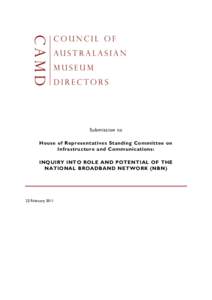 Submission to House of Representatives Standing Committee on Infrastructure and Communications: INQUIRY INTO ROLE AND POTENTIAL OF THE NATIONAL BROADBAND NETWORK (NBN)