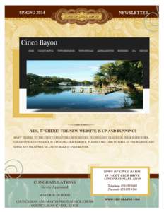 SPRING 2014 TOWN OF CINCO BAYOU NEWSLETTER  YES, IT’S HERE! THE NEW WEBSITE IS UP AND RUNNING!