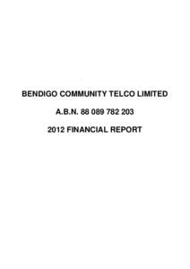 .  BENDIGO COMMUNITY TELCO LIMITED A.B.N2012 FINANCIAL REPORT