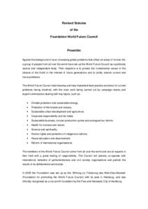 Revised Statutes of the Foundation World Future Council Preamble Against the background of ever increasing global problems that affect all areas of human life,