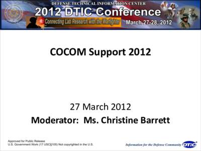 COCOM Support[removed]March 2012 Moderator: Ms. Christine Barrett  COCOM Support 2012