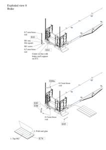 Exploded view 8 Brake 0,7 mm brass rod