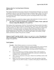 Approved July 28, 2011  Minutes of the New York State Board of Elections June 13, 2011 The meeting of the Board of Canvassers of the New York State Board of Elections was convened at the offices of the New York State Boa