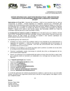 COMMUNIQUÉ DE PRESSE POUR DIFFUSION IMMÉDIATE ENTENTE SPÉCIFIQUE SUR L’ADAPTATION RÉGIONALE POUR L’AMÉLIORATION DES CONDITIONS DE VIE DES PERSONNES AÎNÉES DANS LA RÉGION DE LAURENTIDES[removed]