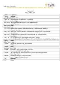 DEPARTMENT OF LINGUISTICS  Seventh Austronesian and Papuan Languages and Linguistics conference, 16 & 17 May 2014 Programme Friday, 16 May[removed]