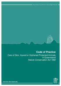 Code of Practice Care of sick, injured or orphaned protected animals in Queensland