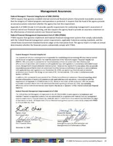 Management Assurances    Federal Managers’ Financial Integrity Act of 1982 (FMFIA)  FMFIA requires that agencies establish internal control and financial systems that provide reasonable assuranc