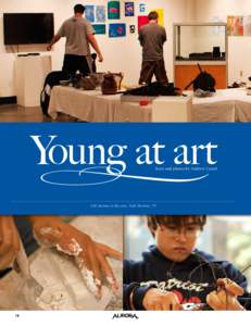 Young at art Story and photos by Andrew Cassel  UAF alumnus in this story: Todd Sherman, ’79