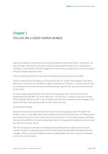 Chapter 1 You can be a stock market analyst  Chapter 1 You can be a stock market analyst  If you are reading this, the chances are that you’ve decided to take control of your investments. You