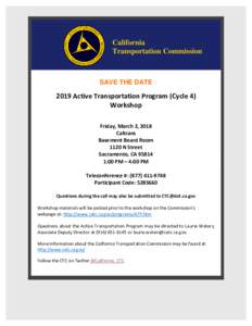 California Transportation Commission SAVE THE DATEActive Transportation Program (Cycle 4)