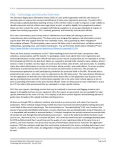 ERIC: Technology and Security Overview The Electronic Registration Information Center (ERIC) is a non-profit organization with the sole mission of assisting states to improve the accuracy and efficiency of state voter re