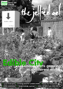 SPRING 2008 ISSUE 20 London’s leading magazine for ethical eating