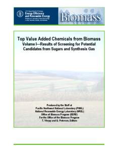 Top Value Added Chemicals from Biomass: Volume I--Results of Screening for Potential Candidates from Sugars and Synthesis Gas