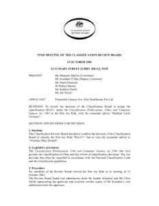 39TH MEETING OF THE CLASSIFICATION REVIEW BOARD 12 OCTOBER[removed]MARY STREET SURRY HILLS, NSW PRESENT:  Ms Maureen Shelley (Convenor)