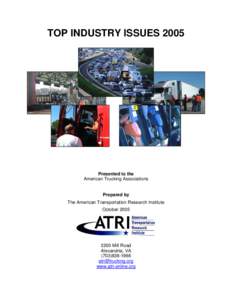 TOP INDUSTRY ISSUES[removed]Presented to the American Trucking Associations  Prepared by