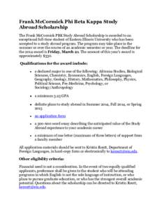 Frank McCormick Phi Beta Kappa Study Abroad Scholarship The Frank McCormick PBK Study Abroad Scholarship is awarded to an exceptional full-time student of Eastern Illinois University who has been accepted to a study abro