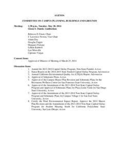 AGENDA COMMITTEE ON CAMPUS PLANNING, BUILDINGS AND GROUNDS Meeting: 1:30 p.m., Tuesday, May 20, 2014 Glenn S. Dumke Auditorium