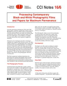 CCI Notes 16/6 Processing Contemporary Black-and-White Photographic Films and Papers for Maximum Permanence Introduction Correctly processing contemporary black-and-white