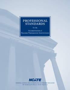 professional standards for the Accreditation of Teacher Preparation Institutions