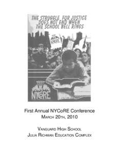 First Annual NYCoRE Conference MARCH 20TH, 2010 VANGUARD HIGH SCHOOL JULIA RICHMAN EDUCATION COMPLEX  NYCoRE Conference