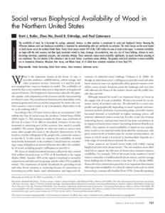 Social versus Biophysical Availability of Wood in the Northern United States ABSTRACT  Brett J. Butler, Zhao Ma, David B. Kittredge, and Paul Catanzaro