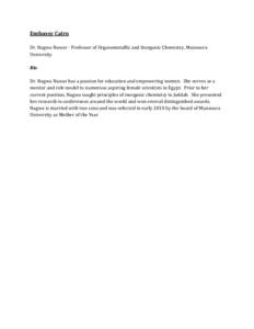 Embassy Cairo Dr. Nagwa Nawar - Professor of Organometallic and Inorganic Chemistry, Mansoura University Bio Dr. Nagwa Nawar has a passion for education and empowering women. She serves as a mentor and role model to nume