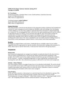 SUMA K4146 Water Systems Analysis, Spring 2014 Tuesday 6:10-8PM Dr. Tess Russo Postdoctoral Fellow, Columbia Water Center, Earth Institute, Columbia University Email: [removed] Office Hours: by appointment