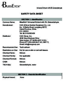 Universal Etchant with 5% Glutaraldehyde  SAFETY DATA SHEET SECTION 1 - Identification Common Name: