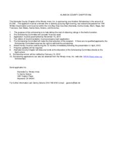 ALAMEDA COUNTY CHAPTER 99s  The Alameda County Chapter of the Ninety-nines, Inc. is sponsoring one Aviation Scholarship in the amount of $1,000. The applicant must be a female who is actively pursuing flight training, ha