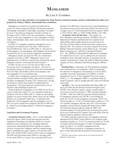 Manganese By Lisa A. Corathers Domestic survey data and tables were prepared by Oana Petrican, statistical assistant, and the world production tables were prepared by Glenn J. Wallace, international data coordinator. Man