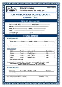 LOTE METHODOLOGY TRAINING COURSE SEMESTER[removed]TEACHER INFORMATION Title: ------- First Name: -------------------------- Family Name: ---------------------------Address: ----------------------------------------------