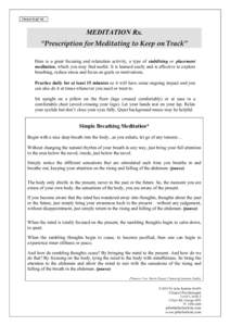 Shrink Stuff #6  MEDITATION Rx. “Prescription for Meditating to Keep on Track” Here is a great focusing and relaxation activity, a type of stabilising or placement meditation, which you may find useful. It is learned