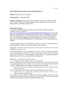 Disc Log 49  Information Released under Freedom of Information Act Subject: Equal pay review information Date Released: 11 December 2007 Summary of request: The enquirer requested copies of any reviews carried out within