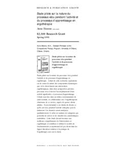 R E S E A R C H & P U B L I C AT I O N G R A N T S  Etude pilote sur la nature du processus vécu pendant l’activité et du processus d’apprentissage en ergothérapie