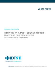 WHITE PAPER  FINANCIAL INSTITUTIONS THRIVING IN A POST-BREACH WORLD PROTECTING YOUR ORGANIZATION,