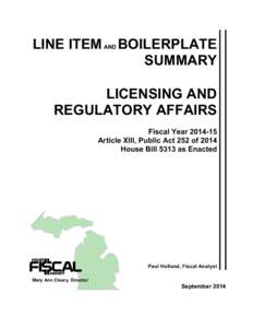 LINE ITEM AND BOILERPLATE SUMMARY LICENSING AND REGULATORY AFFAIRS Fiscal Year[removed]Article XIII, Public Act 252 of 2014