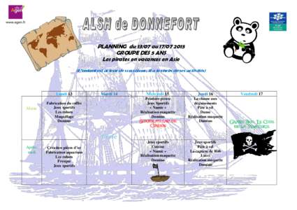 PLANNING duauGROUPE DES 5 ANS Les pirates en vacances en Asie (L’enfant est acteur de son séjour, il a le choix de ses activités)  Lundi 13