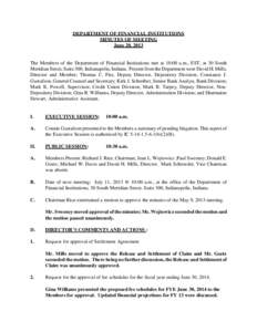 DEPARTMENT OF FINANCIAL INSTITUTIONS MINUTES OF MEETING June 20, 2013 The Members of the Department of Financial Institutions met at 10:00 a.m., EST, at 30 South Meridian Street, Suite 300, Indianapolis, Indiana. Present