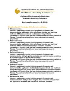 College of Business Administration Academic Learning Compacts Business Economics - B.S.B.A. Discipline Specific Knowledge, Skills, Behavior and Values 1. Microeconomics Students graduating from the BSBA program in Econom
